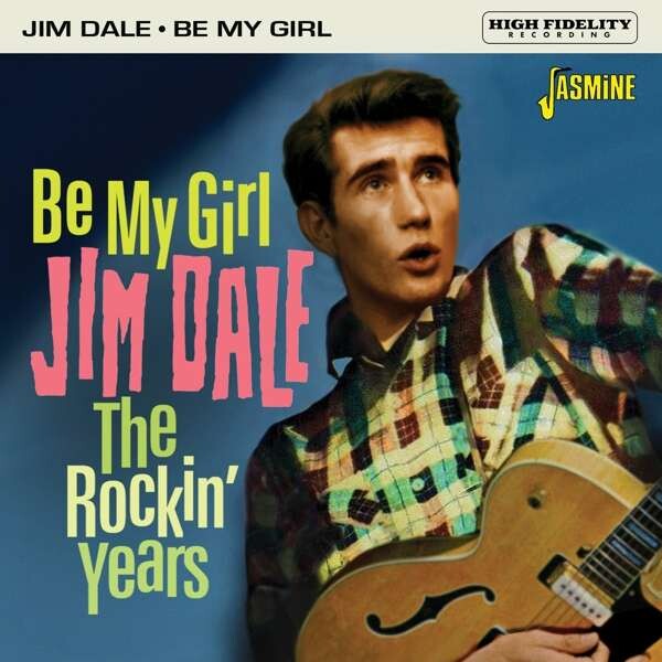 DALE, JIM - BE MY GIRL, THE ROCKIN' YEARS, CD