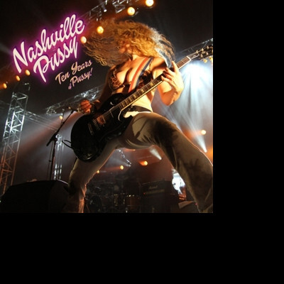 NASHVILLE PUSSY - TEN YEARS OF PUSSY, CD