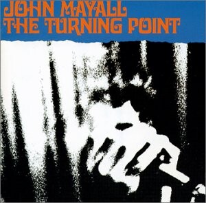 John Mayall & The Bluesbreakers, TURNING POINT, CD