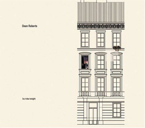 Dean Roberts, BE MINE TONIGHT, CD
