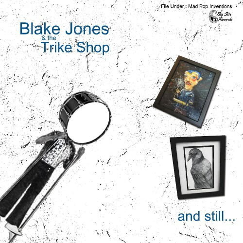 BLAKE JONES & THE ... - AND STILL..., CD