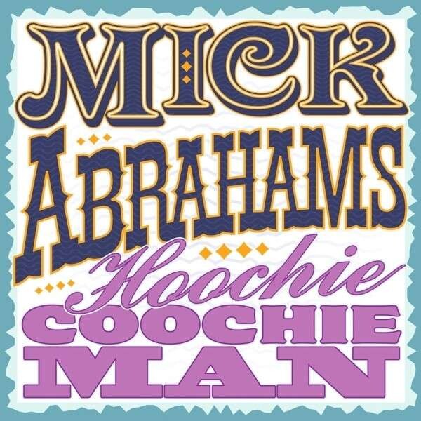 Mick Abrahams, HOOCHIE COOCHIE MAN, CD