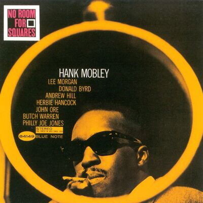 Hank Mobley, NO ROOM FOR SQUARES, CD