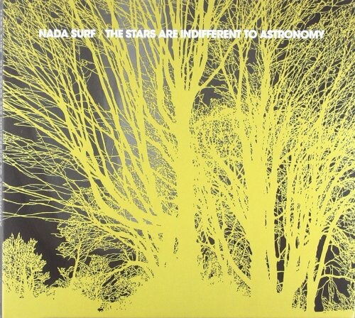 Nada Surf, THE STARS ARE INDIFFERENT TO ASTRONOMY, CD