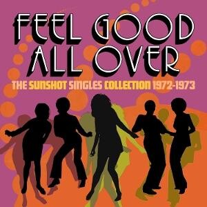 Various Artists, FEEL GOOD ALL OVER - THE SUNSHOT SINGLES 1972 -1973, CD
