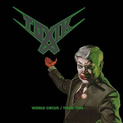 Toxik, World Circus/Think This, CD