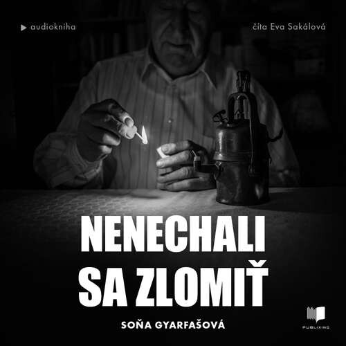 Nenechali sa zlomiť - Soňa Gyarfašová (mp3 audiokniha)