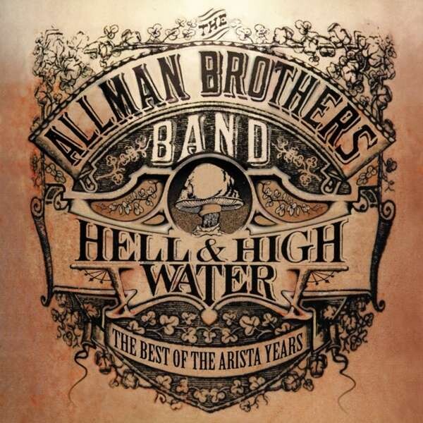 Allman Brothers Band, BEST OF THE ARISTA YEARS:HELL & HIGH WATER, CD