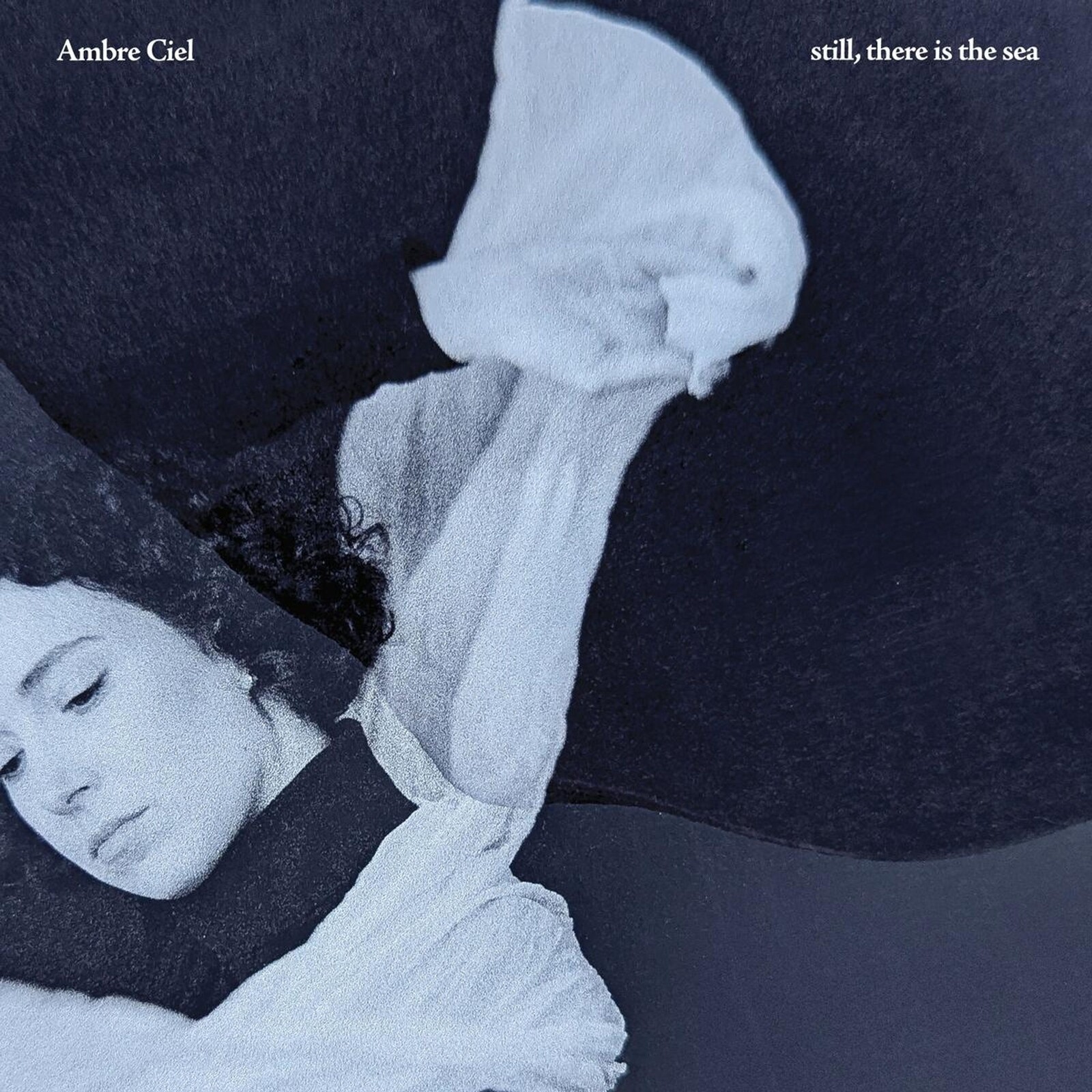 Ambre Ciel, STILL, THERE IS THE SEA, CD