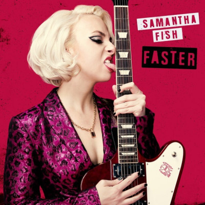 Samantha Fish, FASTER, CD