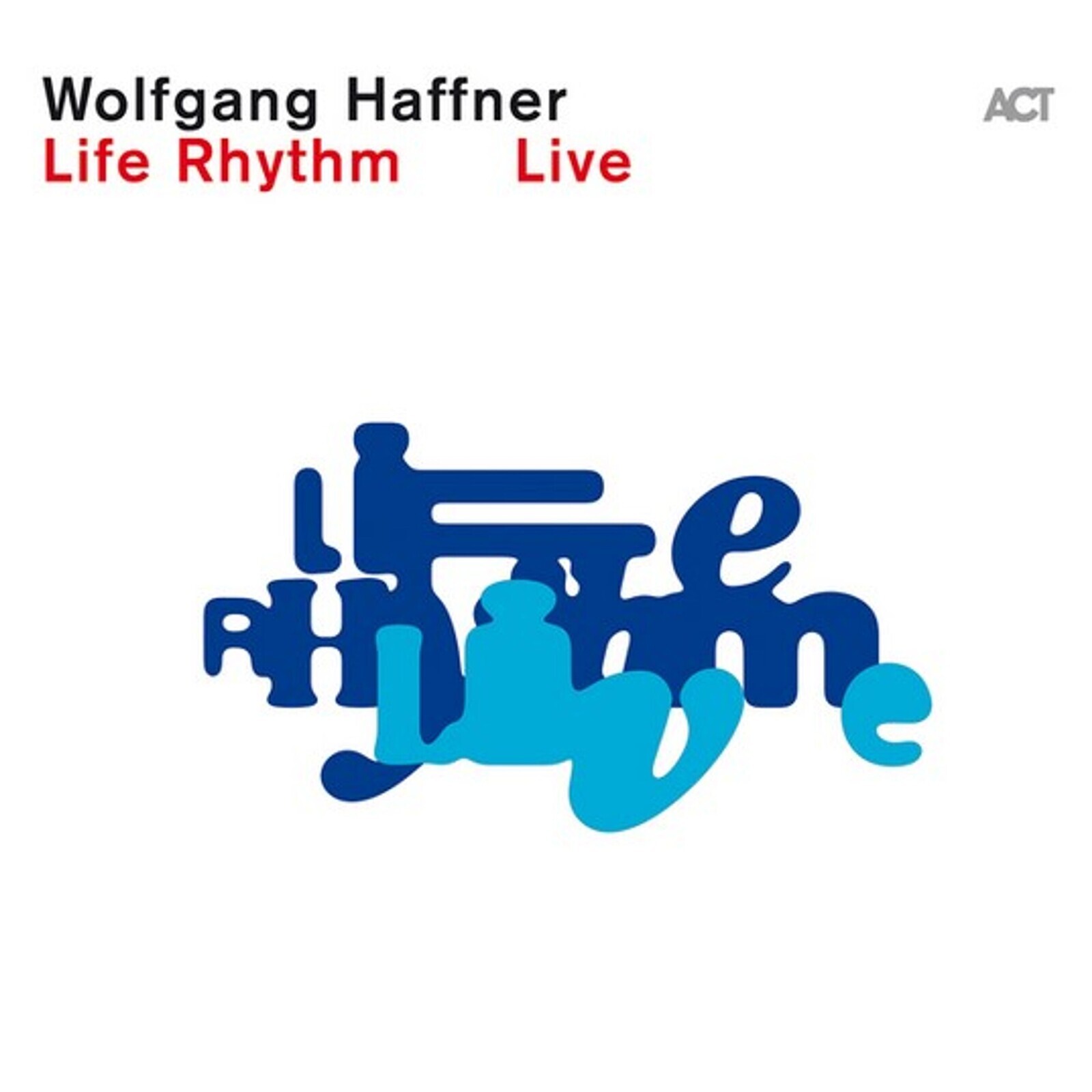 Wolfgang Haffner, LIFE RHYTHM LIVE, CD