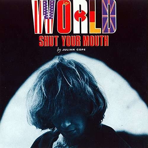 Julian Cope, WORLD SHUT YOUR MOUTH, CD