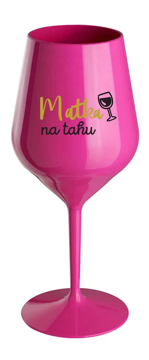 MATKA NA TAHU - růžová nerozbitná sklenice na víno 470 ml
