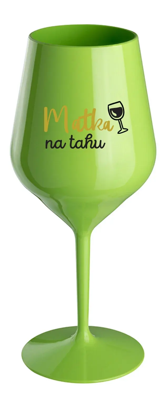MATKA NA TAHU - zelená nerozbitná sklenice na víno 470 ml