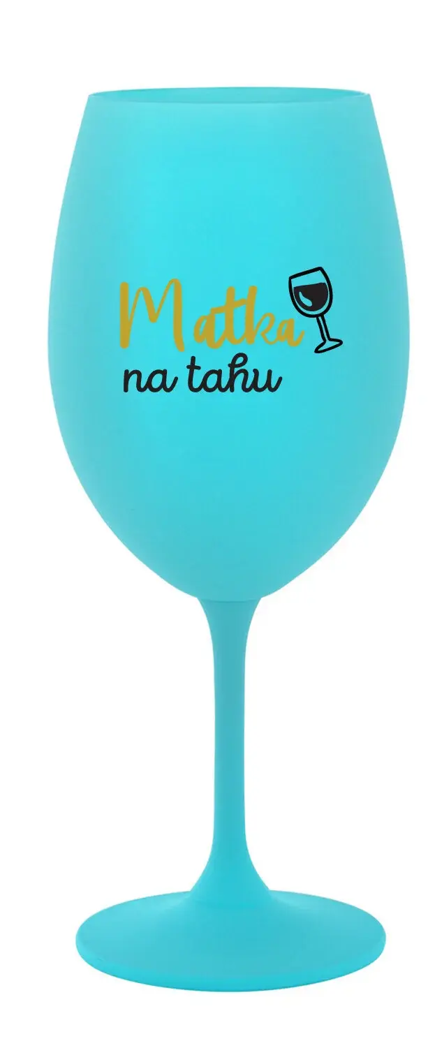 MATKA NA TAHU - tyrkysová sklenice na víno 350 ml
