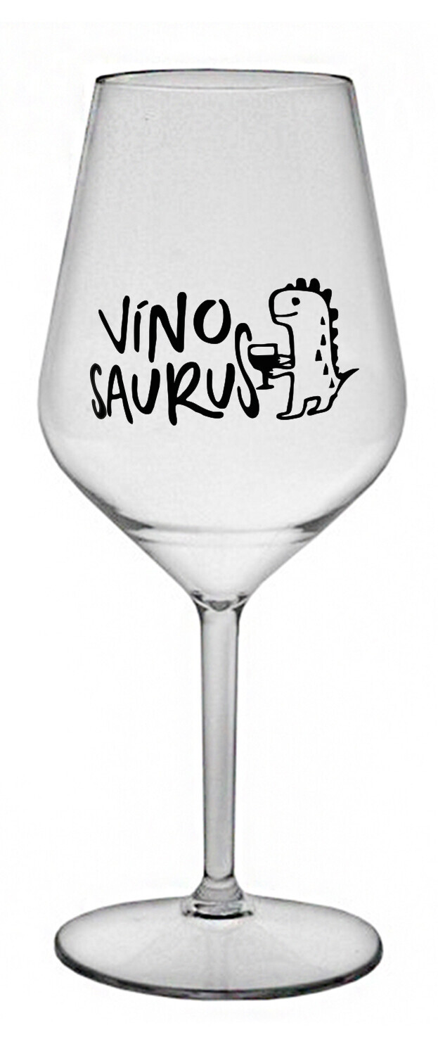 VÍNOSAURUS - čirá nerozbitná sklenice na víno 470 ml