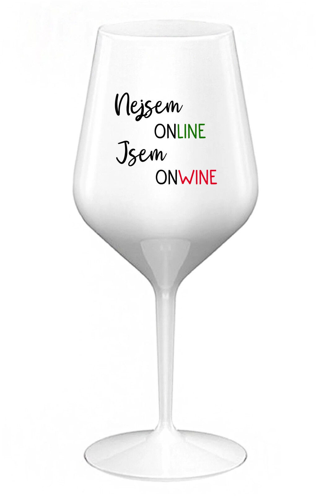 Nie som ONLINE, som ONWINE - biely nerozbitný pohár na víno 470 ml UNI
