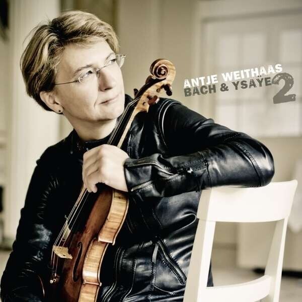 Antje Weithaas, BACH & YSAYE VOL.2, CD