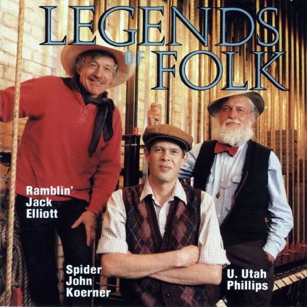 Ramblin' Jack Elliott, Spider John Koerner, U. Utah Phillips, LEGENDS OF FOLK, CD