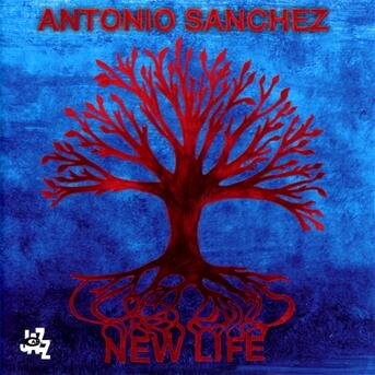 Antonio Sánchez, NEW LIFE, CD