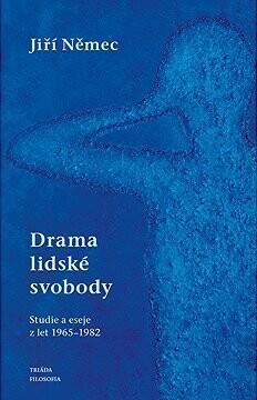 Drama lidské svobody