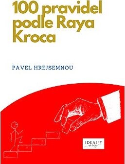 100 pravidel podle Raya Kroca