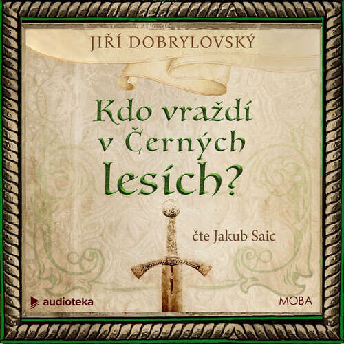 Kdo vraždí v Černých lesích? - Jiří Dobrylovský (mp3 audiokniha)