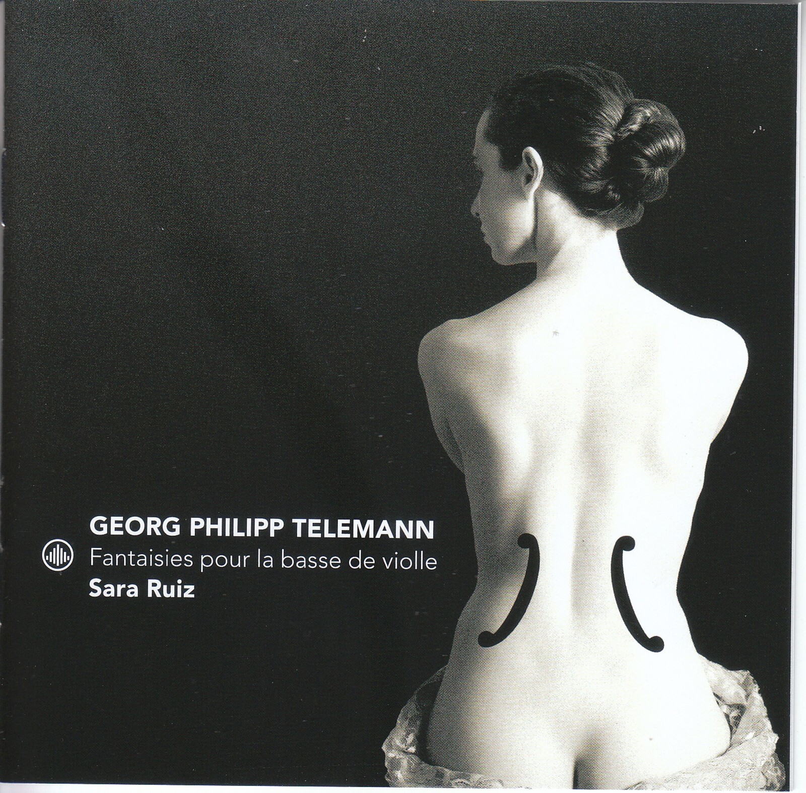 Sara Ruiz, GEORG PHILIPP TELEMANN: FANTAISIES POUR LA BASSE DE VIOLLE, CD