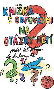 Knížka s odpověďmi na otázky dětí právě teď k vám do knihovny letí - knížka první