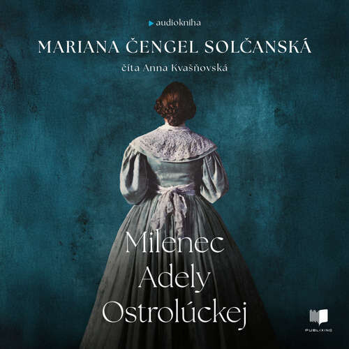 Milenec Adely Ostrolúckej - Mariana Čengel Solčanská (mp3 audiokniha)