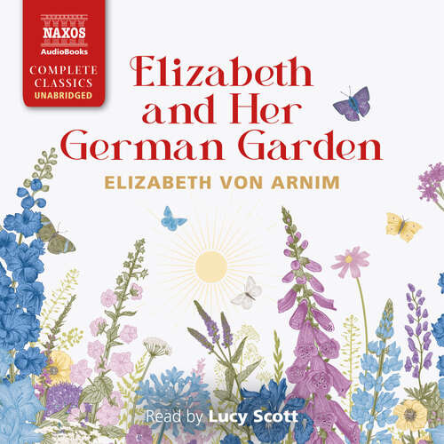 Elizabeth and Her German Garden - Elizabeth von Arnim (mp3 audiokniha)