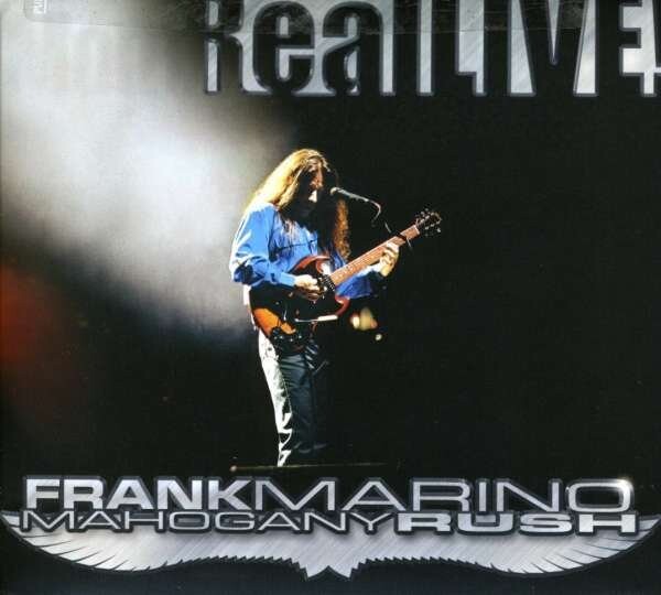 Frank Marino & Mahogany Rush, REAL LIVE, CD