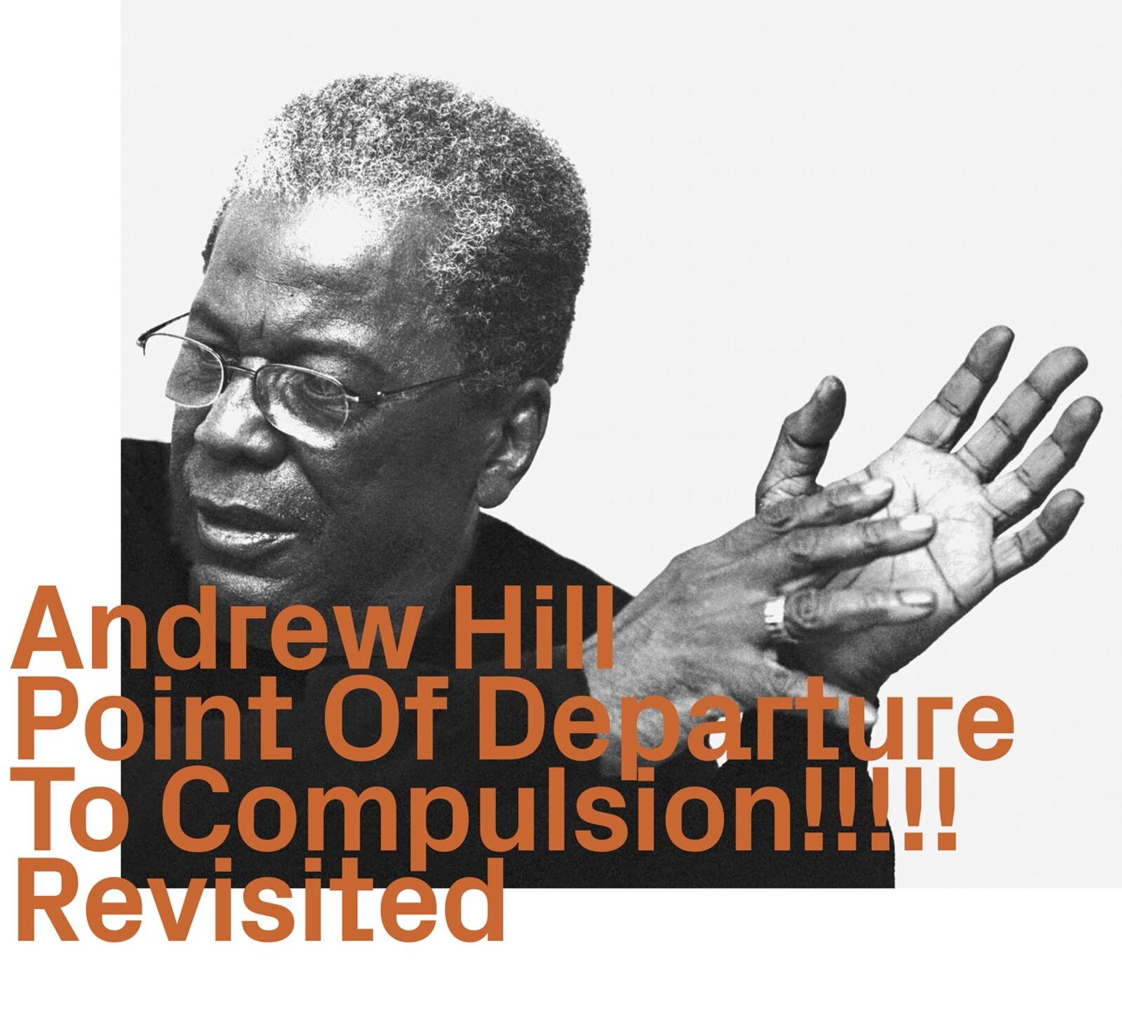 Andrew Hill, POINT OF DEPARTURE TO COMPULSION!-REVISITED, CD