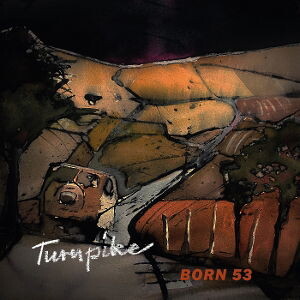 Born 53, TURNPIKE, CD