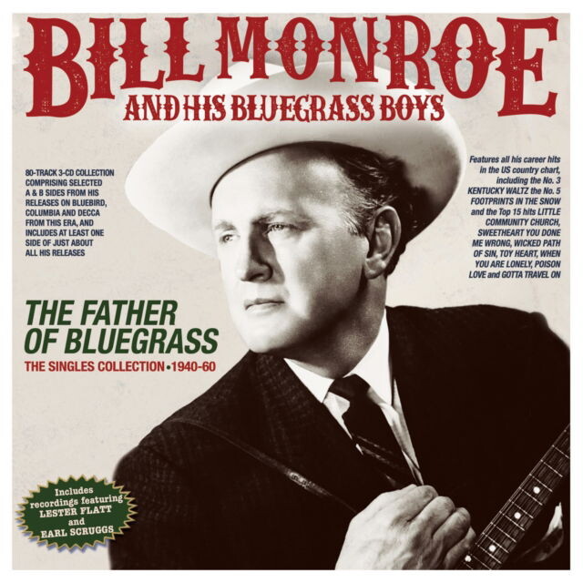 Bill Monroe & His Blue Grass Boys, THE FATHER OF BLUEGRASS - THE SINGLES COLLECTION 1940-60, CD