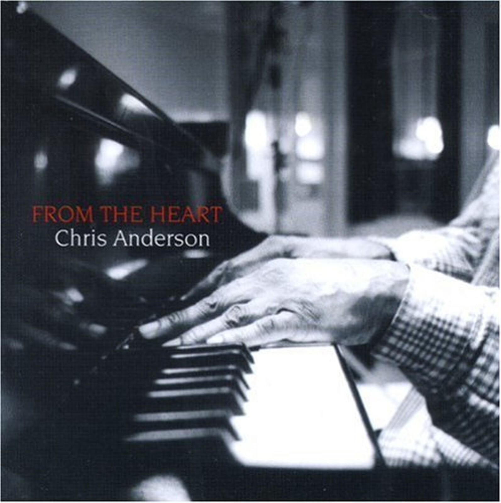 Chris Anderson, FROM THE HEART, CD
