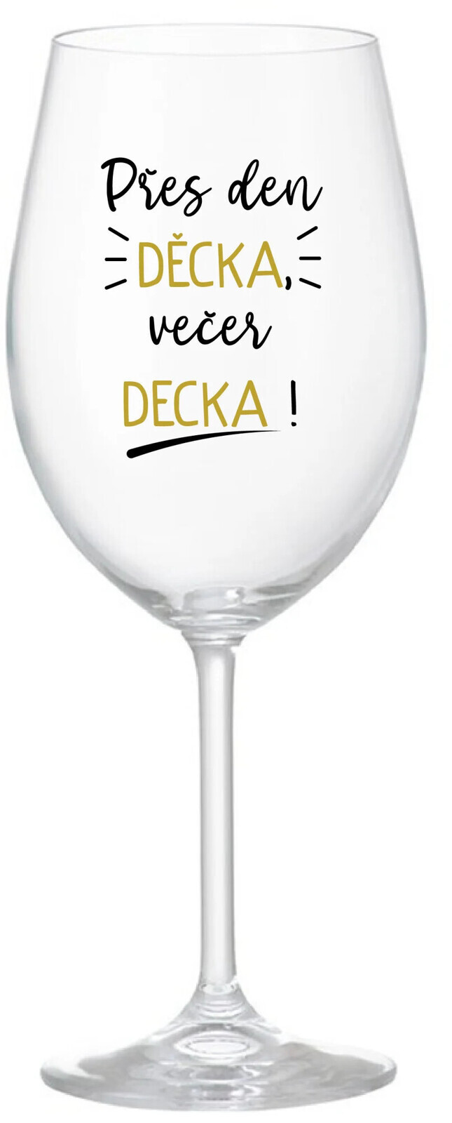 PRE DENNÉ DIEVČATÁ, VEČERNÝ DEK! - číry pohár na víno 350 ml