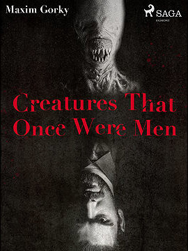 Creatures That Once Were Men