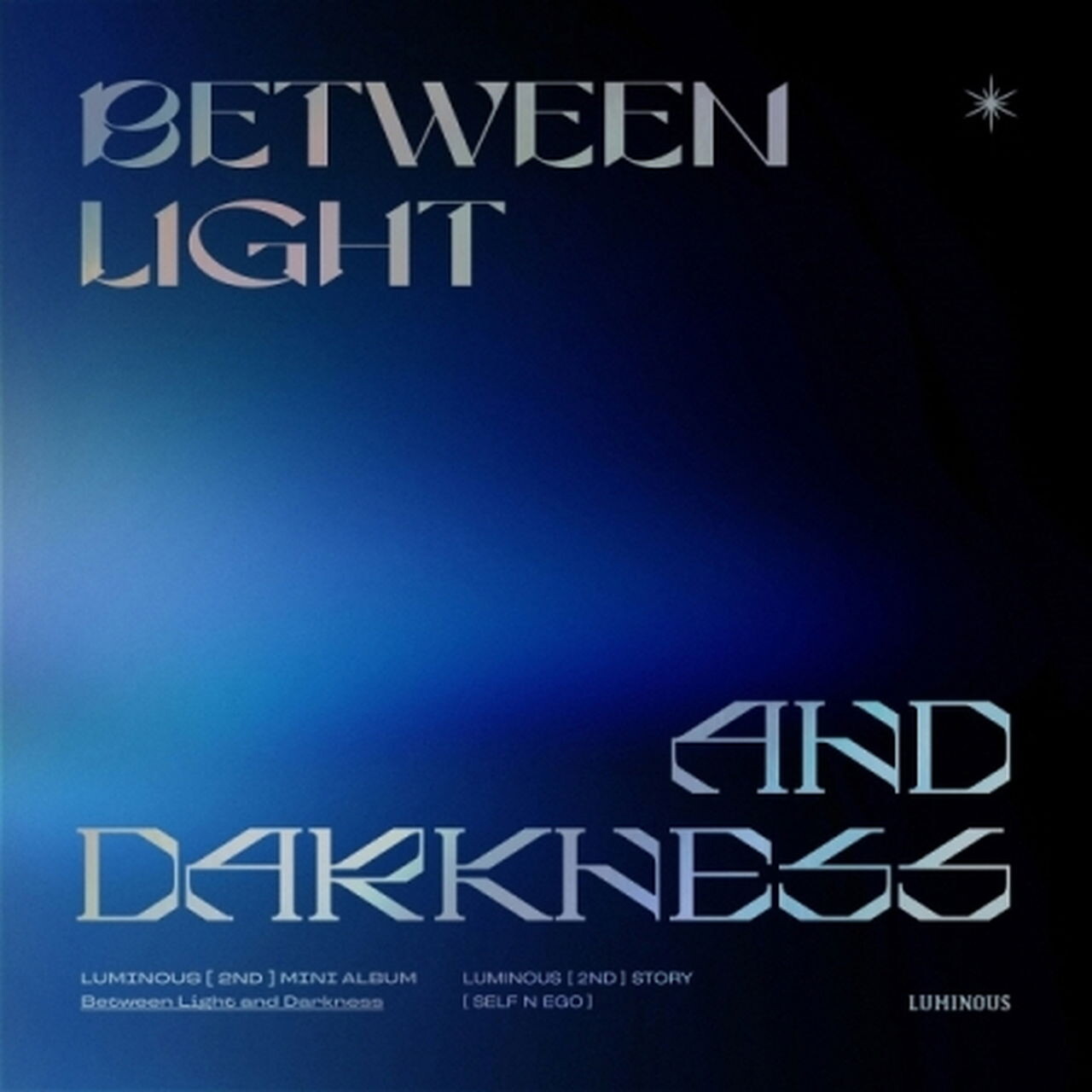 Luminous, Between Light and Darkness (Self N Ego), CD