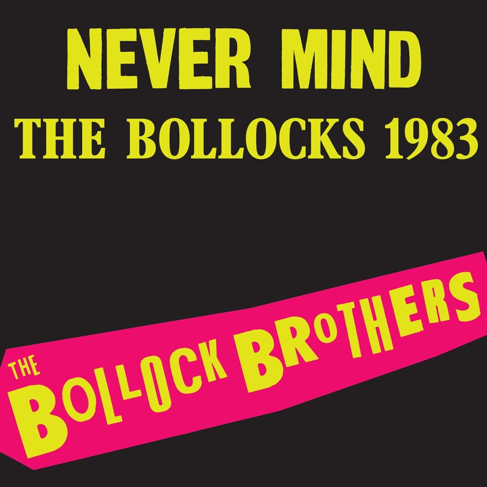 NEVER MIND THE BOLLOCKS 1983