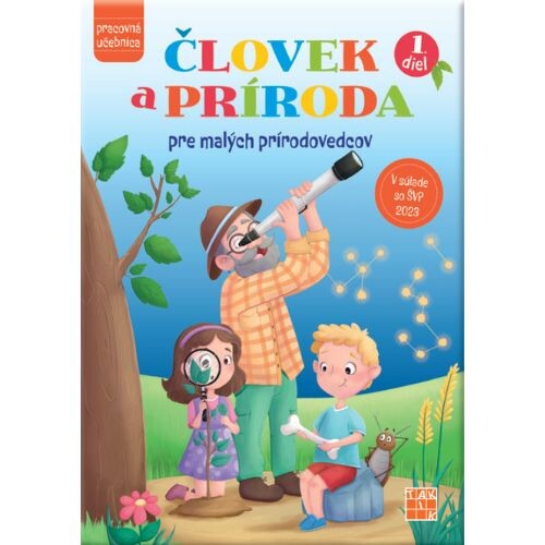 Človek a príroda pre malých prírodovedcov 1. diel