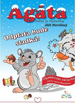 Agáta – činčila ze Všehochlup: Odplata bude sladká – dyslektická verze