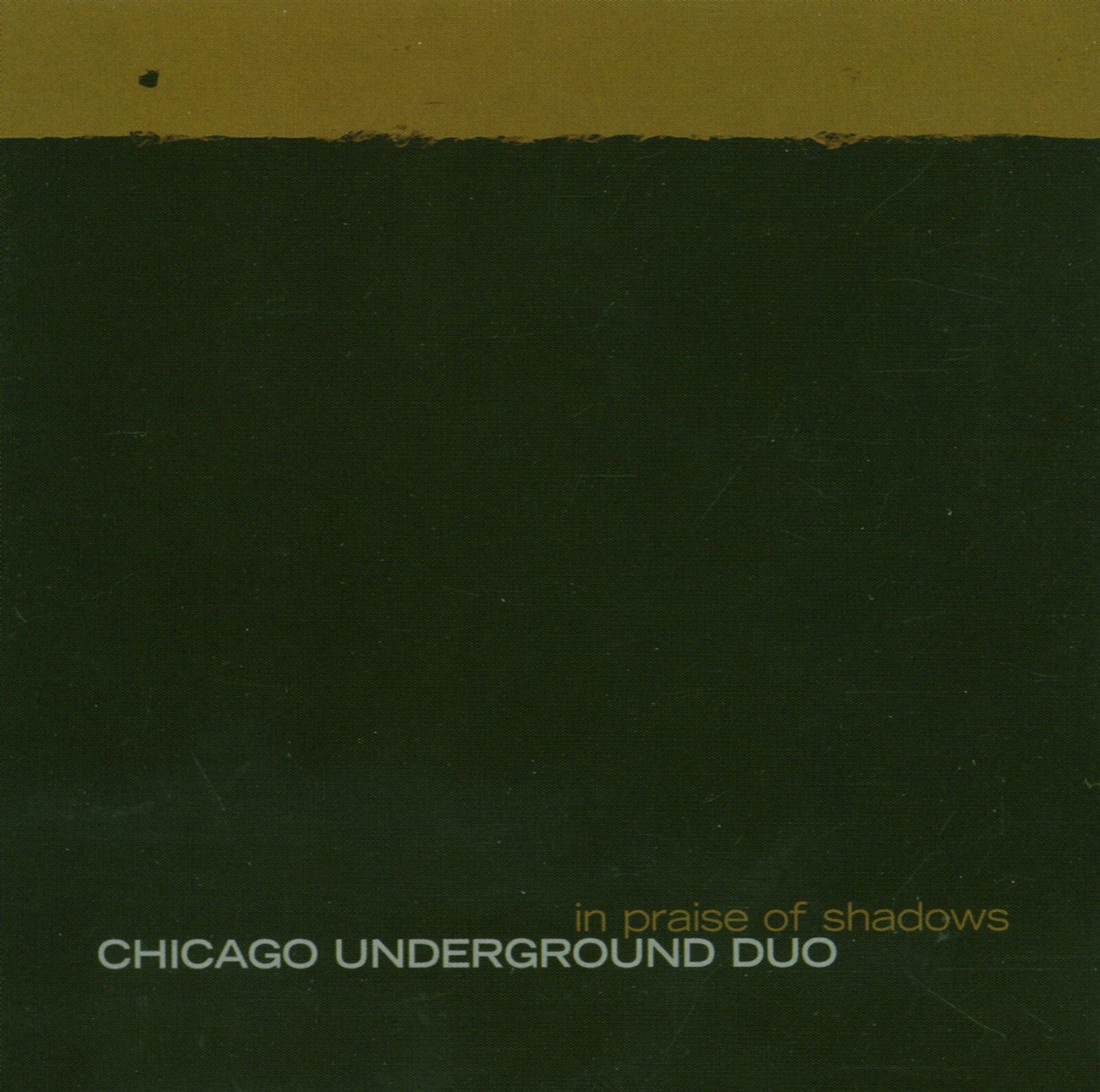 Chicago Underground Duo, IN PRAISE OF SHADOWS, CD