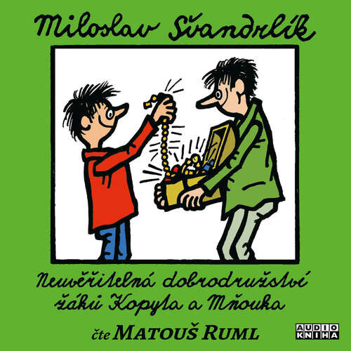 Neuvěřitelná dobrodružství žáků Kopyta a Mňouka - Miloslav Švandrlík (mp3 audiokniha)