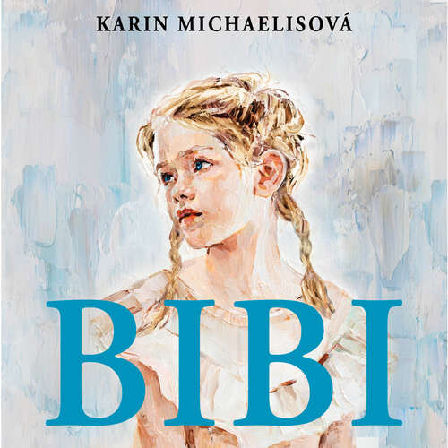 Bibi - Karin Michaelisová (mp3 audiokniha)