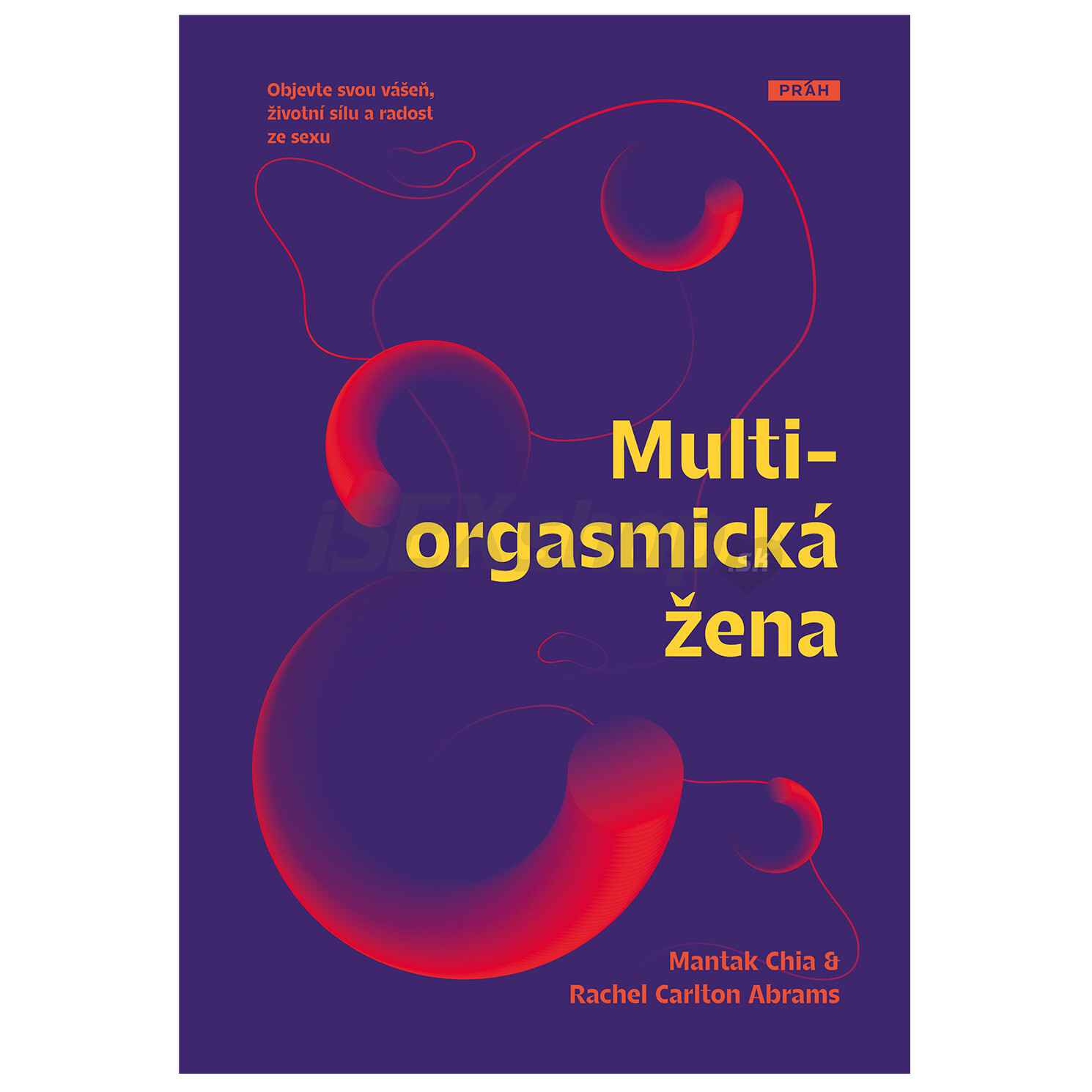 Multiorgasmická žena - Mantak Chia, Rachel Carlton Abrams