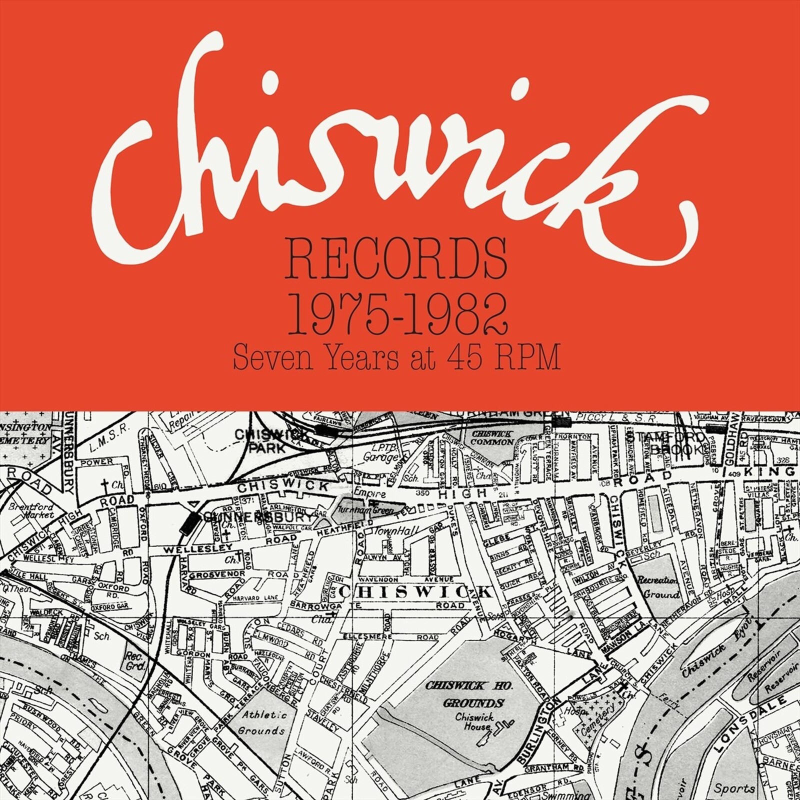 CHISWICK RECORDS 1975-1982 (SEVEN YEARS AT 45 RPM)