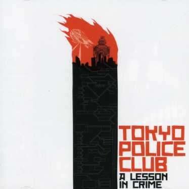Tokyo Police Club, A LESSON IN CRIME, CD