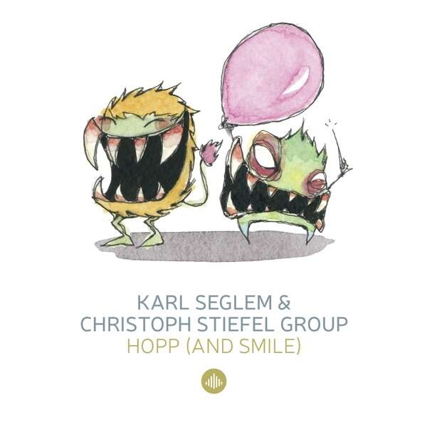 Karl Seglem & Christoph Stiefel Group, HOPP (& SMILE) / MONSTERJAZZ, CD