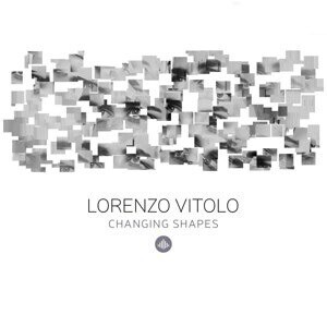 Lorenzo Vitolo, CHANGING SHAPES, CD
